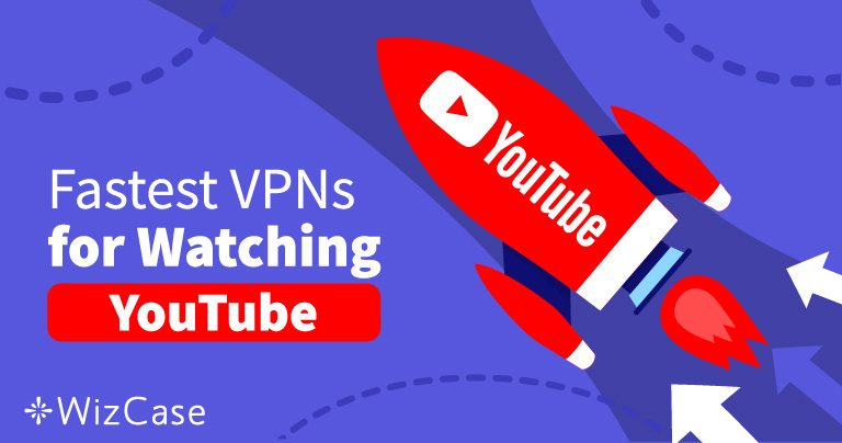 לא עוד סרטוני יוטיוב חסומים בזכות 4 שירותי VPN מהירים ב-2026