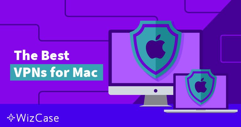 7 שירותי ה-VPN הטובים ביותר ל-Mac – נבדקו ונסקרו ב-2026